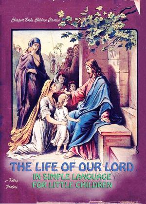 Cover of The Life of Our Lord in Simple Language for Little Children