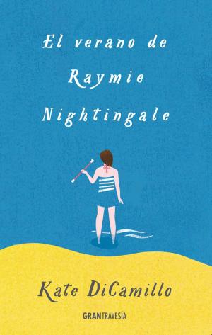 Cover of the book El verano de Raymie Nightingale by F.G. Haghenbeck