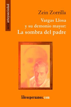 Cover of the book Vargas Llosa y su demonio mayor: La sombra del padre by Rosalie E. Walton