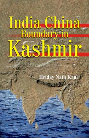 Cover of the book India China Boundary in Kashmir by K. C. Gupta