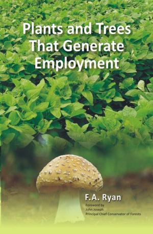 Cover of the book Plants and Trees That Generate Employment by Sunita Dr Singh-Sengupta