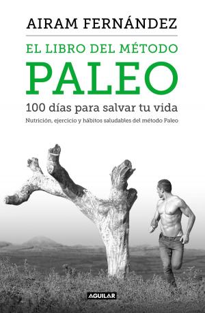 Cover of the book El libro del método Paleo: 100 días para salvar tu vida by Eduardo Arroyo