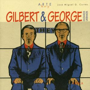 Cover of the book Gilbert & George by Javier Chavarría