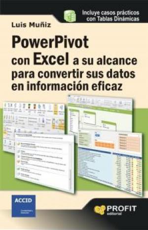 Cover of the book Powerpivot con excel a su alcance para convertir sus datos en información eficaz by Profit Editorial