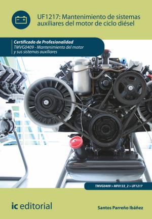 Cover of the book Mantenimiento de sistemas auxiliares del motor de ciclo diésel by Carmen María de Oña Baquero, Diego Serrano Pérez