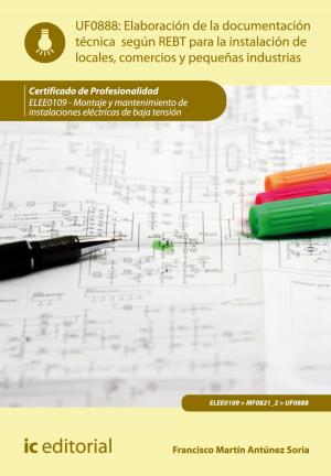 Book cover of Elaboración de la documentación técnica según el REBT para la instalación de locales, comercios y pequeñas industrias