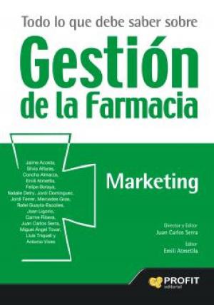 Cover of the book Todo lo que debe saber sobre gestión de la farmacia. Marketing by Marcos Álvarez Orozco