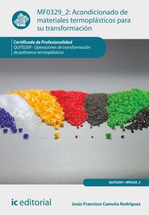 Cover of the book Acondicionado de materiales termoplásticos para su transformación by Alicia  Jiménez García, Meritxell  Mateo Pacheco