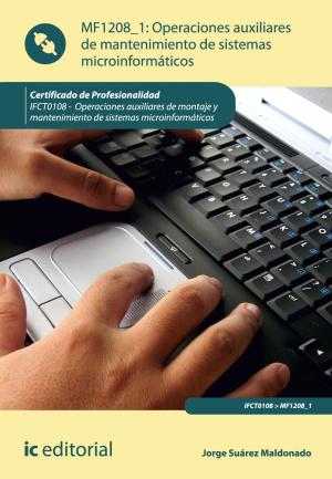 Cover of the book Operaciones auxiliares de mantenimiento de sistemas microinformáticos by Javier Rosado Fuentes
