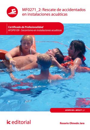 Cover of the book Rescate de accidentados en instalaciones acuáticas by Francisco León Gallardo Rodríguez