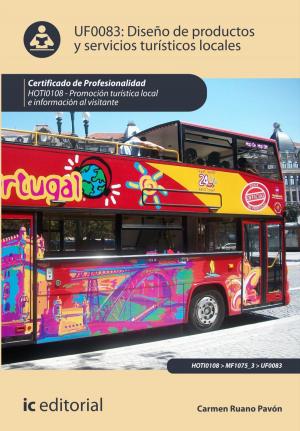 Cover of the book Diseño de Productos y servicios turísticos locales by David Ignacio Machuca Sánchez, Miriam Hervás Torres