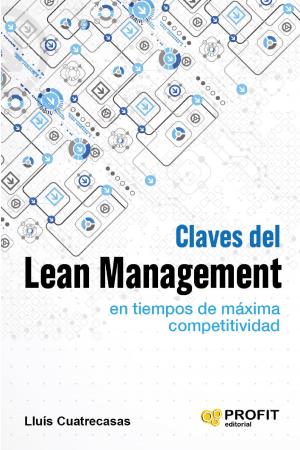Cover of the book Claves del lean management en tiempos de maxima competitividad. by Benoit Mahé .