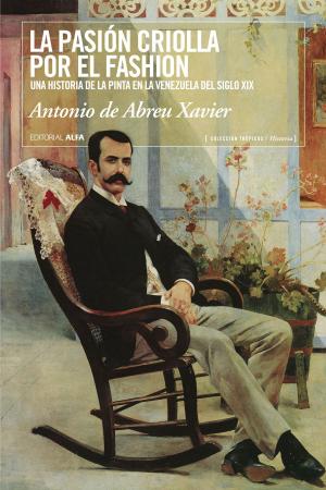 Cover of the book La pasión criolla por el fashion by Tomás Straka