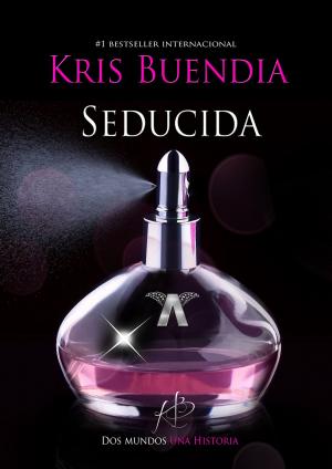 Cover of the book Seducida by Kris Buendía