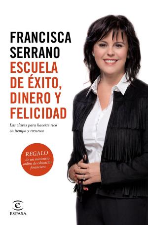 Cover of the book Escuela de éxito, dinero y felicidad by Eugenio Fuentes