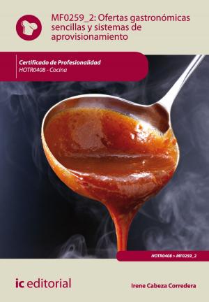 Cover of the book Ofertas gastronómicas sencillas y sistemas de aprovisionamiento by María de la Cruz Béjar Heredia