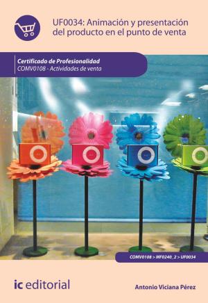 Cover of the book Animación y presentación del producto en el punto de venta by Juan Matías del Moral Garrido