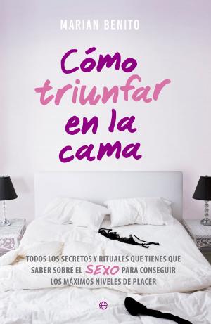 Cover of the book Cómo triunfar en la cama by César Cervera Moreno