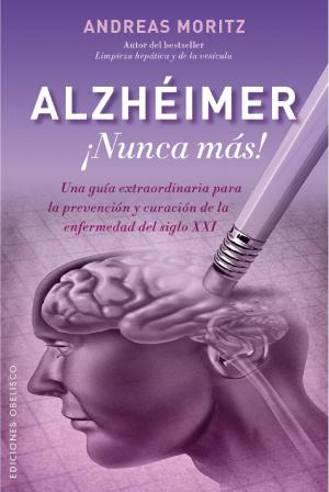 Cover of the book ALZHÉIMER ¡NUNCA MÁS! by ALEXANDER ELDER