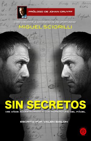 Cover of the book Sin secretos, Miguel Sciorilli by Valen Bailon