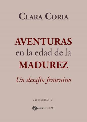 Cover of the book Aventuras en la edad de la madurez by Clara Coria