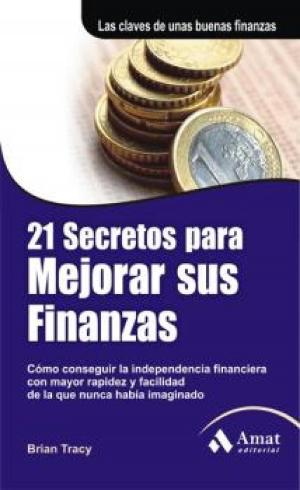 Cover of the book 21 Secretos para mejorar sus finanzas by Amat