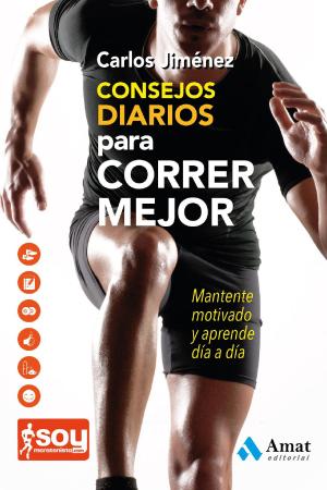 Cover of the book Consejos diarios para correr mejor by Justin Lagat