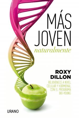 Cover of the book Más joven naturalmente by Deepak Chopra, Marianne Williamson, Debbie Ford