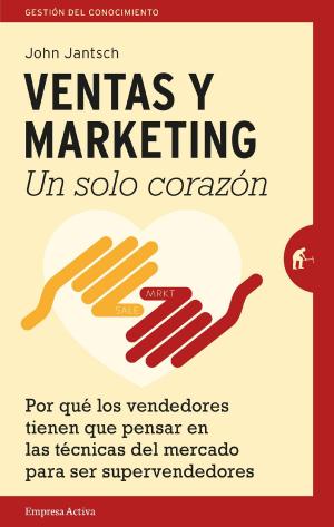 Book cover of Ventas y Marketing. Un solo corazón