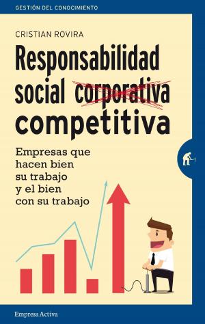 Cover of the book Responsabilidad Social Competitiva by Deepak Malhotra