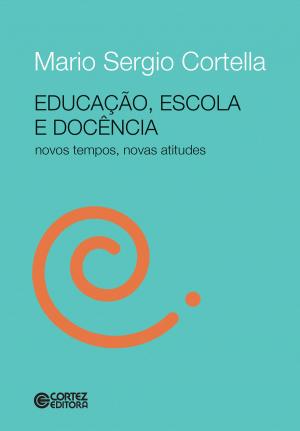 Cover of the book Educação, escola e docência by Geraldo Augusto Pinto, Ricardo Antunes