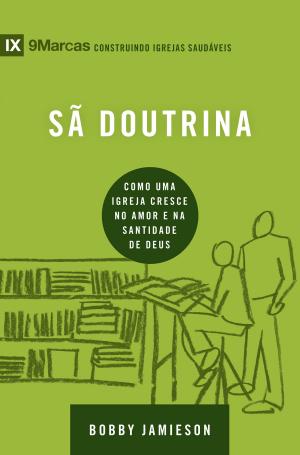 Cover of the book Sã doutrina by Augustus Nicodemus