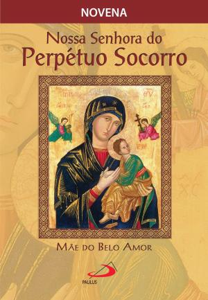 Cover of Novena Nossa Senhora do Perpétuo Socorro, mãe do belo amor