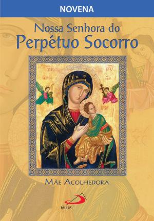 Cover of Nossa Senhora do Perpétuo Socorro, mãe acolhedora