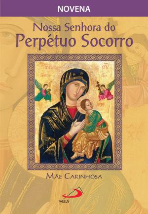 Cover of Nossa Senhora do Perpétuo Socorro, mãe carinhosa