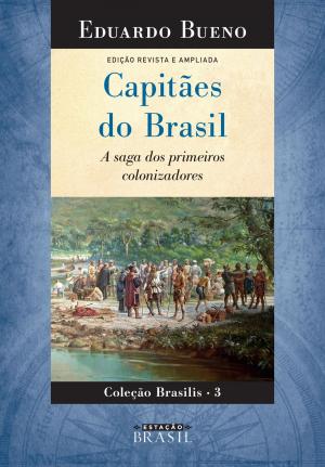Cover of the book Capitães do Brasil by Eduardo Bueno