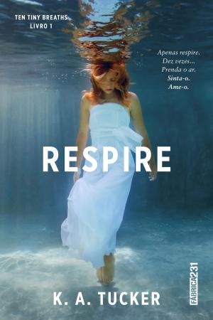 Cover of the book Respire by K. A. Robinson