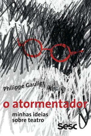 Cover of the book O atormentador by Sábato Magaldi