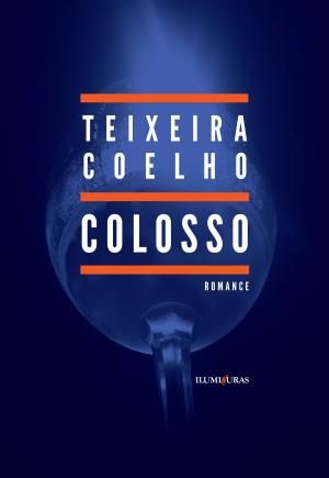 Cover of the book Colosso: romance by Nuno Ramos