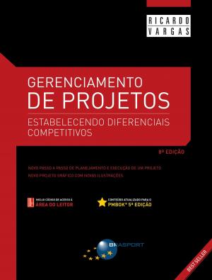 Cover of the book Gerenciamento de Projetos (8a. edição): estabelecendo diferenciais competitivos by Edson Silva