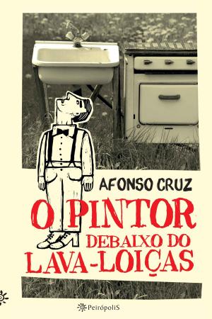 Cover of the book O pintor debaixo do lava-loiças by Aluísio de Azevedo