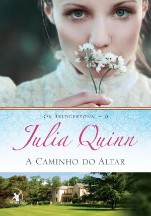 Cover of the book A caminho do altar by Julia Quinn