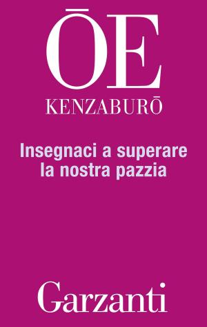 Cover of the book Insegnaci a superare la nostra pazzia by Claudio Magris