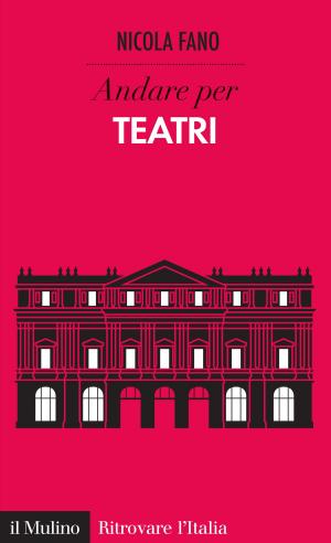 Cover of the book Andare per teatri by Alessandro, Santoro