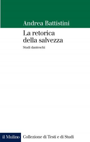 Cover of the book La retorica della salvezza by Romano, Penna