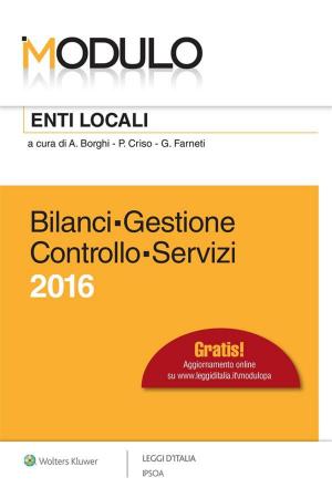 Cover of the book Modulo Enti locali Bilanci - Gestione - Controllo - Servizi by a cura di Giacinto Favalli