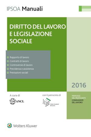 Cover of the book Manuale del praticante Consulente del lavoro - Diritto del Lavoro e Legislazione sociale by Antonio Martelli