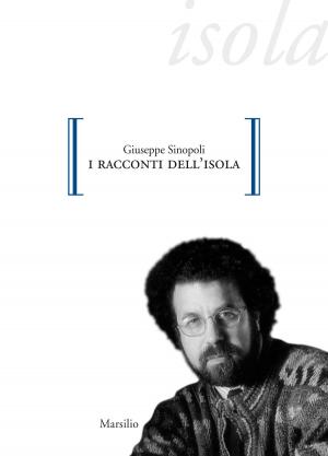 Cover of the book I Racconti dell'Isola by Paolo Delorenzi, Chiara Rigoni, Meri Sclosa, Federica Giacobello, Alessandro Morandotti, Paolo Vanoli, Levon Nersessjan