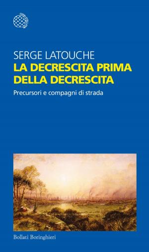 Book cover of La decrescita prima della decrescita