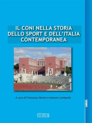 Cover of the book Il CONI nella storia dello sport e dell'Italia contemporanea by Martin Lutero, Antonio Sabetta